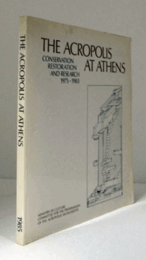 The acropolis at Athens : conservation, restoration and research, 1975-1983/アテネのアクロポリス