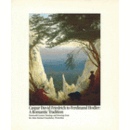 CASPER DAVID FRIEDRICH TO FERDINAND HODLER: A ROMANTIC TRADITION/ロマン派の系譜、フリードリッヒからホ ドラーまで展目録