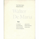 TWO VERY LARGE PRESENTATIONS BY WALTER DE MARIA/ウォルター・デ・マリア展