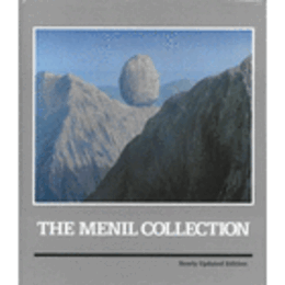 THE MENIL COLLECTION: A SELECTION FROM THE PALEOLITHIC TO THE MODERN ERA/メニル・コレクション所蔵作品目録