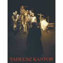 TADEUSZ KANTOR 1915-1990 : LEBEN IM WERK/タデウシュ・カントル展目録