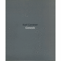 KARL GERSTNER : GENESIS/カール・ゲルストナー：ジェネシス展目録