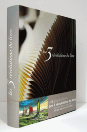 Les trois r?volutions du livre : catalogue de l'exposition du mus?e des Arts et M?tiers, 8 octobre 2002-janvier 2003/【書籍の3つの革命】