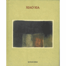 XIAO XIA PEINTURES & SCULPTURES/XIAO XIA