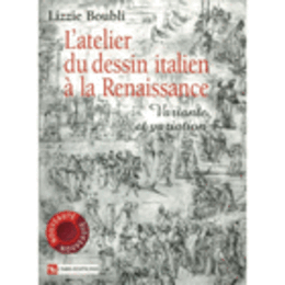 L'ATELIER DU DESSIN ITALIEN A LA RENAISSANCE/ルネサンス期イタリアの素描