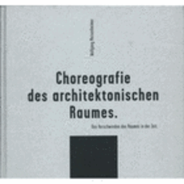 CHOREOGRAFIE DES ARCHITEKTONISCHEN RAMES./建築空間のコリオグラフィ