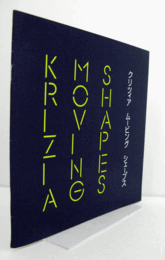 クリツィア　ムービング　シェープス = Krizia moving shapes/