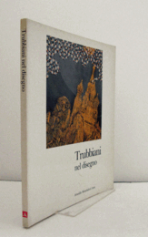 Trubbiani nel disegno : anni cinquanta-novanta/【トゥルビアーニの絵画：1950年代から1990年代】