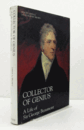 Collector of genius : a life of Sir George Beaumont/【天才コレクター：ジョージ・ボーモント卿の生涯】