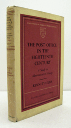 The Post Office in the eighteenth century : a study in administrative history/【18世紀の郵便局：行政史の研究】