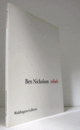 Ben Nicholson: reliefs/ベン・ニコルソン　展覧会カタログ