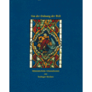 VON DER ORDNUNG DER WELT: MITTELALTERLICHE GLASMALEREIEN AUS ESSLINGER KIRCHEN/中世エスリンゲン教会のガラス展目録