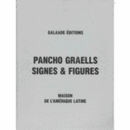 PANCHO GRAELLS : SIGNES & FIGURES