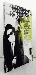 Il cinema con il cappello : Borsalino e altre storie = Cinema wears a hat : Borsalino and other stories/映画のなかの帽子：ボルサリーノ他
