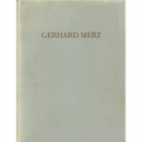 GERHARD MERZ/ゲルハルト・メルツ展