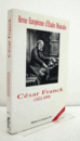 Cesar Franck, 1822-1890/【セザール・フランク：1822-1890】