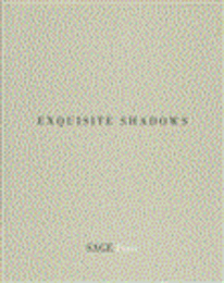 EXQUISITE SHADOWS