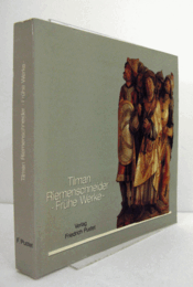 Tilman Riemenschneider, fr?he Werke : Ausstellung im Mainfr?nkischen Museum W?rzburg vom 5. September bis 1. November 1981/【ティルマン・リーメンシュナイダー　初期作品】