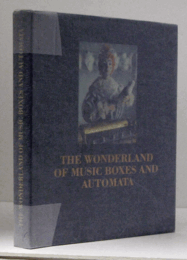 The wonderland of music boxes and automata/