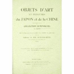 OBEJETS D'ARTY ET PEINTURES DU JAPON ET DE LA CHINE PROVENANT DE LA COLLECTION SUMINOKURA DE KIOTO./す美のくらコレクション売立目録