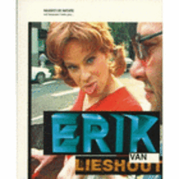 ERIK VAN LIESHOUT: NAUGHTY BY NATURE