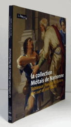 La collection Motais de Narbonne : tableaux fran?ais et italiens des XVIIe et XVIIIe si?cles/