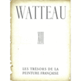 WATTEAU, XVIII SIECLE, LES TRESORS DE LA PEINTURE FRANCAISE/ヴァトー