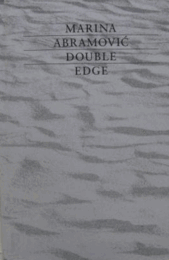 Marina Abramovi: Double Edge/