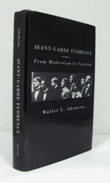 Avant-garde Florence : from modernism to fascism/