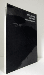 Joan van Barneveld : into longing, vast rock/【ヨハン・ファン・バルネフェルト作品集】