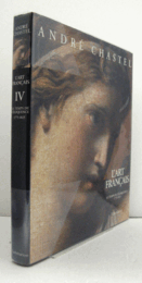 L'ART FRANCAIS : LE TEMPS DE L'ELOQUENCE 1775-1825/フランス美術　第４巻　1775-1825