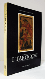 I Tarocchi : le carte di corte : gioco e magia alla corte degli estensi/