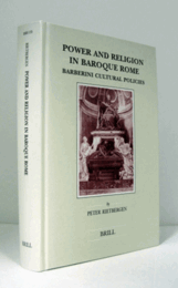 Power and religion in Baroque Rome : Barberini cultural policie/【ローマ・バロックにおける権力と宗教】