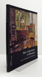 Max Liebermann in Wannsee - Glanz und Untergang einer Lebenswelt/【ヴァンゼーのマックス・リーバーマン 】