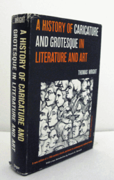 A history of caricature and grotesque in literature and art/【文学と芸術における風刺画とグロテスクの歴史】