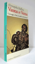 Vanitas vs veritas : Caravaggio, il liuto, la caraffa e altri disincanti/【ヴァニタス対ヴェリタス】