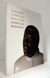 Sargent Johnson : African American modernist/【サージェント・ジョンソン：アフリカ系アメリカ人モダニスト】