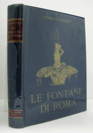 Le fontane di Roma : con documenti e disegni inediti (2nd ed)/【ローマの噴水：未公開の文書と図面と共に】