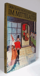 Der Glanz h?fischen Lebens im Mittelalter/【中世の宮廷生活の素晴らしさ】