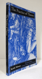 The practice of theory : poststructuralism, cultural politics, and art history/【理論の実践：ポスト構造主義、文化政治、美術史】