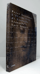 Peter Greenaway : L'ultima cena di Leonardo = Peter Greenaway : Leonardo's Last Supper/【ピーター・グリーナウェイ：レオナルドの最後の晩餐】