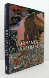 Ornament und Abstraktion : Kunst der Kulturen, Moderne und Gegenwart im Dialog/【装飾と抽象】
