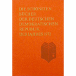 DIE SCHONSTEN BUCHER DER DEUTSCHEN DEMOKRATISCHEN REPUBLIK DES JAHRES 1972./東ドイツの最も美しい本　１９７２