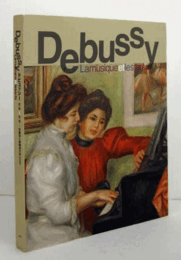 ドビュッシー、音楽と美術　印象派と象徴派のあいだで/