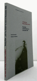"Ich habe den Krieg verhindern wollen" : Georg Elser und das Attentat vom 8. November 1939 ; eine Dokumentation. Katalog zur Ausstellung/ピーター・スタインバッハ／ヨハネス・トゥヘル著