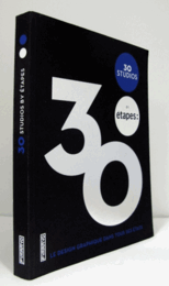 30 studios by Etapes : le design graphique dans tous ses e?tats/
