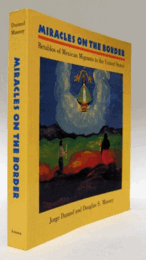 Miracles on the Border: Retablos of Mexican Migrants to the United States/国境の奇跡：米国へのメキシコ移民のレタブロス