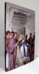 Raffaello e la Biblioteca di Giulio II : un'esegesi della Stanza della segnatura/【ラファエルとユリウス 2 世の図書館：セグナトゥラの部屋の解釈】