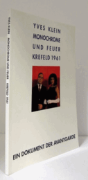 Yves Klein. Monochrome und Feuer. Krefeld 1961/イヴ・クライン展　Krefeld 1961