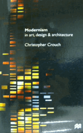 Modernism In Art, Design And Architecture/